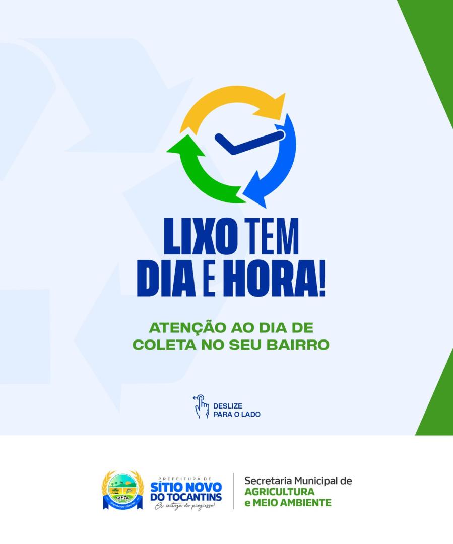 LIXO TEM DIA E HORA PARA COLETA